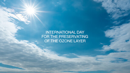 International Day for the Preservation of the Ozone Layer with a bright sun and blue sky