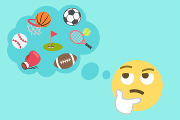Vector illustration of a thinking emoji face with thought bubble full of sports icons including basketball, soccer, tennis, baseball, boxing, golf, and football.Concept for decision,choice, and action