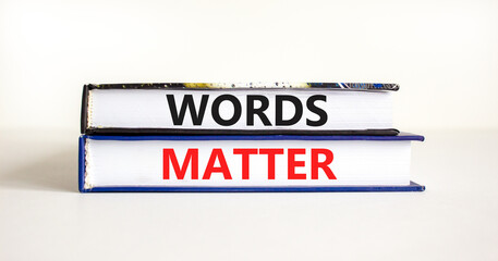 Words matter symbol. Concept word Words matter on beautiful books. Beautiful white paper background. Business words matter concept. Copy space.