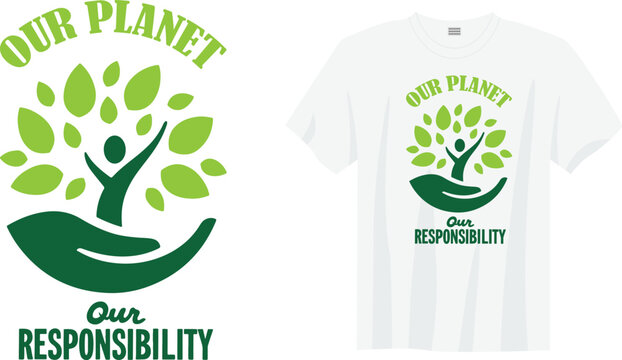 OUR PLANET OUR RESPONSIBILITY  Inspiring eco-friendly slogan design. Promotes sustainability, climate change awareness, and unity to protect Earth and build a greener future for all generations.
