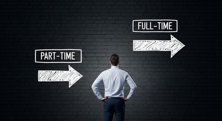 Man standing at a crossroads deciding between part time and full time work options