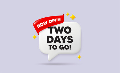 2 days to go chat speech bubble. Now open flag ribbon. 2 days to go tag. Special offer price sign. Advertising discounts symbol. 3d sparkle stars speech bubble. Vector