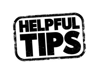 Tax Tips - refers to useful advice or recommendations about taxes that can help individuals or businesses, text concept stamp