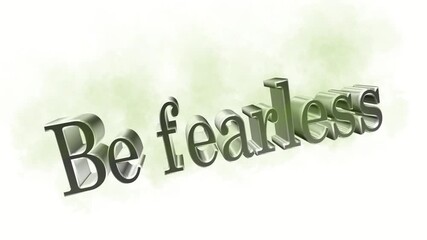Be fearless motivational message in 3D lettering against a soft watercolor background