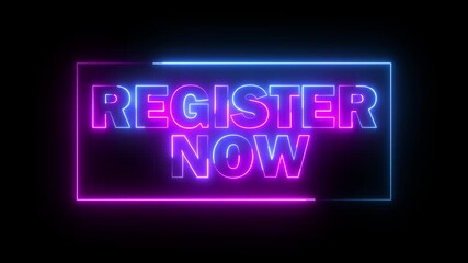 REGISTER NOW text icon animation glowing neon pink and blue color font letter word banner sign clip art poster template signboard on black background	 - Powered by Adobe