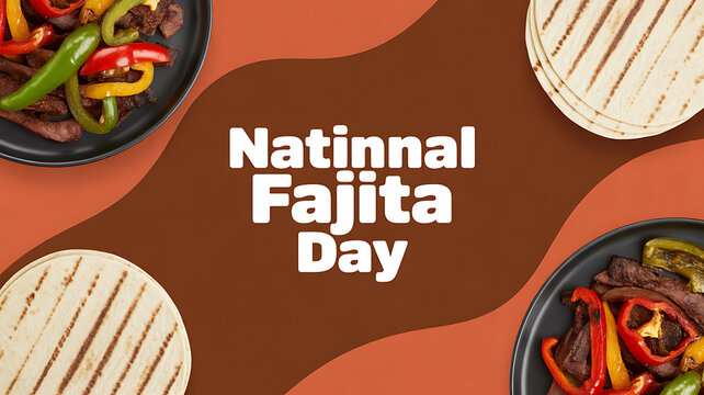 National Fajita Day celebration featuring grilled meat, bell peppers, and tortillas on a colorful background