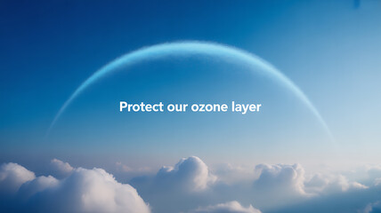 Protecting the ozone layer with a view of Earth's atmosphere and clouds