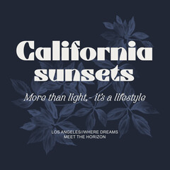 California Sunsets Typography Poster – Los Angeles Lifestyle Quote Design