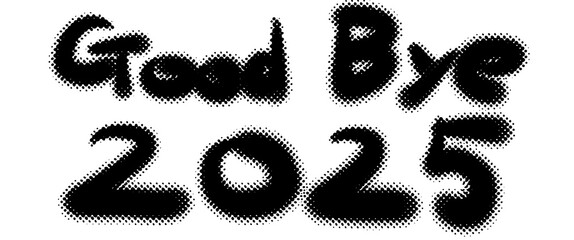 Good Bye 2025, 文字, 2025