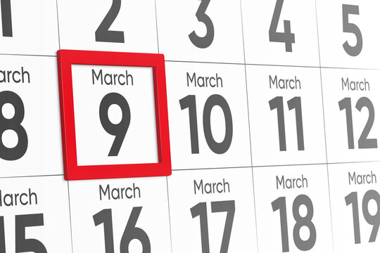 Date 9 March with red frame realistic calendar day design. Red frame shows the date March 9 3d illustration