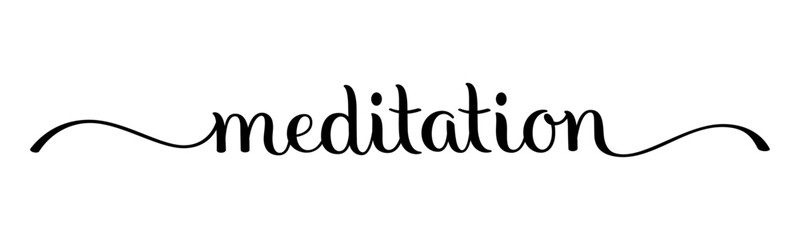 Fototapeta premium MEDITATION black vector brush calligraphy banner
