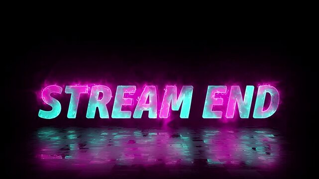 neon stream end over text in blue pink flames with reflection on black background