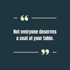 Thoughtful quote reminds us to be selective about who we invite into our lives and trust in our inner circle, promoting positive boundaries