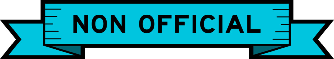 Ribbon label banner with word non official in blue color on white background