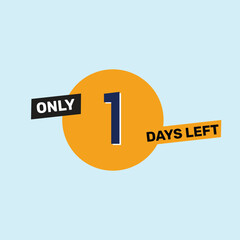 Only 1 days left countdown reminder for promotions, sales, or events in bold, eye-catching design