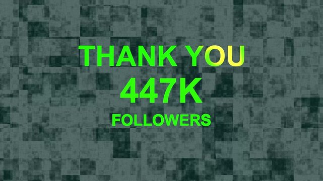 Thank you, 447.k or followers celebration design, Social Network friends, followers celebration background.......
