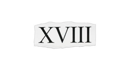 Roman Numeral XVIII on Torn Paper.
