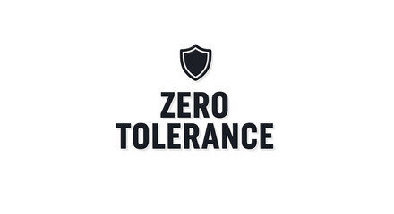 Obraz premium Minimal poster design: bold text “Zero Tolerance” with protective shield icon.