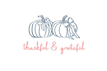 Thankful and Grateful, Hand Drawn Thanksgiving Pumpkins Quote Sublimation T Shirt Design