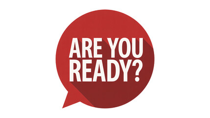 Bold red speech bubble with 'ARE YOU READY?' text creates urgency and excitement.