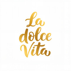 Fototapeta premium La Dolce Vita text in elegant gold script on white background 