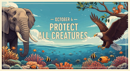 World animal day  october 4 protect all creatures october poster elephant eagle squirrel fish coral reef ocean wildlife conservation day vector