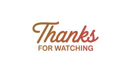 Express your heartfelt gratitude with this elegant "Thanks for Watching" message, perfectly suitable for end screens and concluding greetings