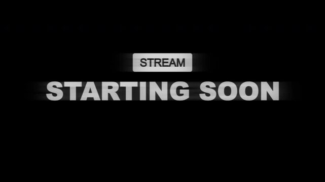 Smooth Position Of stream and starting soon on a black background. Suitable for countdown videos, live streaming announcements, event promotions, and online broadcasts. Glitch