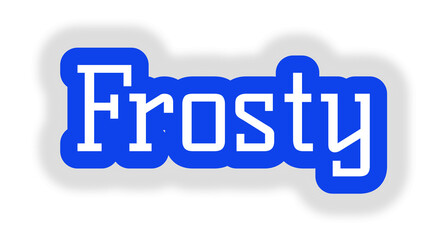 Frosty bold typography in icy blue with white outline and gray shadow, perfect for winter-themed branding, seasonal design, or digital art projects evoking a cold and retro aesthetic