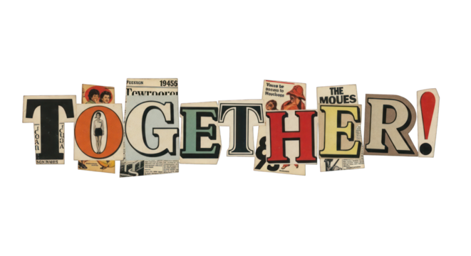 Together Collage of Magazine Cutout Letters and Images.