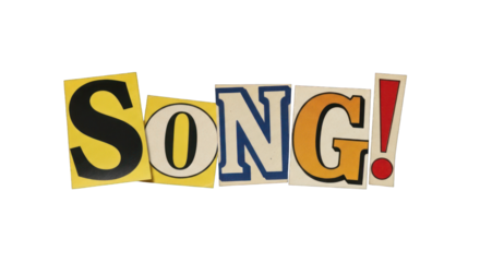 Colorful Cutout Letters Spelling SONG with Exclamation Point.
