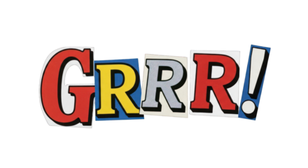 Colorful Collage Letters Spelling Grrrr.