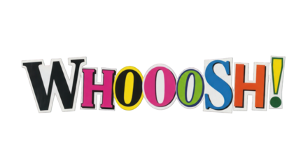 Colorful WHOOOSH Text Graphic with Exclamation Point.