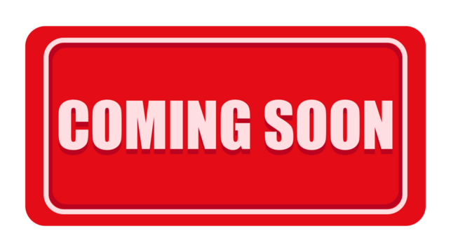 A bright red rectangular sign with white text that reads "COMING SOON" in a bold, sans-serif font, indicating an upcoming event or product release. - Powered by Adobe