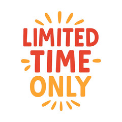 Limited time only text clipart with bright orange and red colors on transparent background perfect for black friday png design