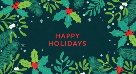 Obraz premium Festive Holiday Greeting Card with Holly, Mistletoe, and Pine Branches Design for Winter Season