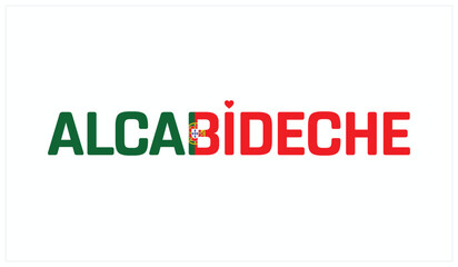 I love Alcabideche, Typographic design of I love Alcabideche on a white background, Flag typography of Alcabideche with heart, Vector design of I love Portugal