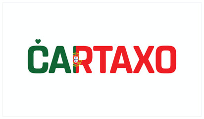 I love Cartaxo, Typographic design of I love Cartaxo on a white background, Flag typography of Cartaxo with heart, Vector design of I love Portugal