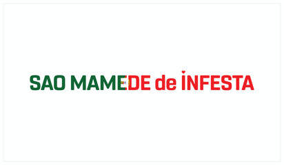 I love Sao Mamede de Infesta, Typographic design of I love Sao Mamede de Infesta on a white background, Flag typography of Sao Mamede de Infesta with heart, Vector design of I love Portugal