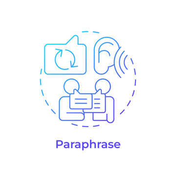 Paraphrase blue gradient concept icon. Communication, networking. Active listening, conversation. Round shape line illustration. Abstract idea. Graphic design. Easy to use in booklet, blog post