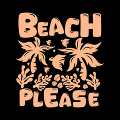 Urban style summer beach design with casual slogan typography for streetwear apparel and screen printing.