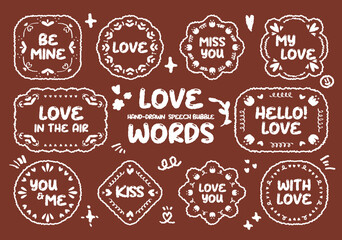 Set of valentine’s Day chalk crayon drawing white speech bubbles with love message. Retro style handwritten chat box for lover. Romantic short word colorful memo sticker. Heart kiss miss hug soulmate	