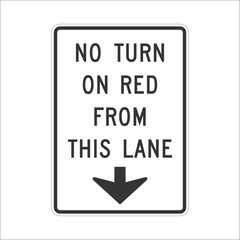 Street Sign,  NO TURN ON RED FROM THIS LANE