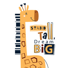 Cute giraffe poster with quote Stand Tall, Dream Big. Vector Illustration, Perfect for kids wall art, nursery decor, t-shirt print, and classroom design. Fun motivational illustration for children. © NEMR Studio