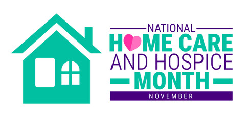 National Home Care and Hospice Month background, banner, card or poster design template is observed every year during November, to raise awareness about the mission. Vector illustration.