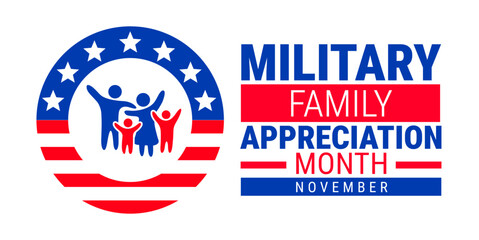 military family appreciation month background, banner, card or poster design template is observed every year during November, to raise awareness about the mission. Vector illustration.