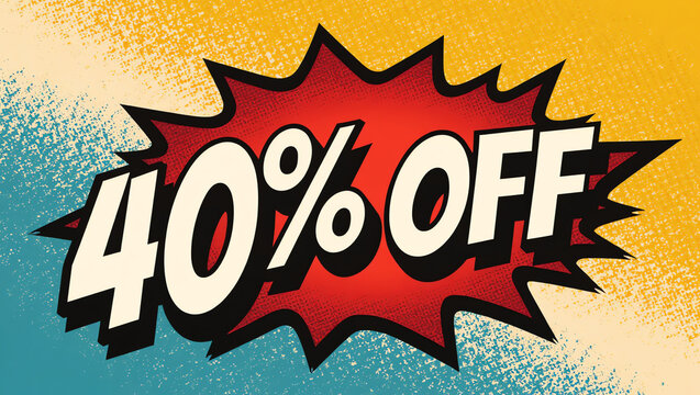 Pop art 40% off banner with 3D comic book style text, vibrant retro colors, halftone background, dynamic explosion effect, eye-catching sale poster, promotional advertisement design, marketing artwork