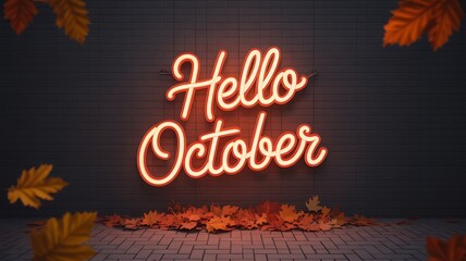 Warm orange neon sign saying hello october with autumn leaves and a brick wall background for seasonal decoration