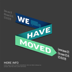 Fototapeta premium A dynamic 'We Have Moved' ribbon banner poster flyer with an included moving truck icon and address details. Ideal for change of address, perfect for announcements with moving truck details.