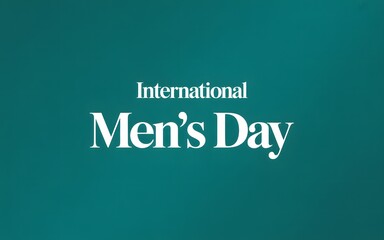 Obraz premium International men s day celebration with elegant typography on a teal background